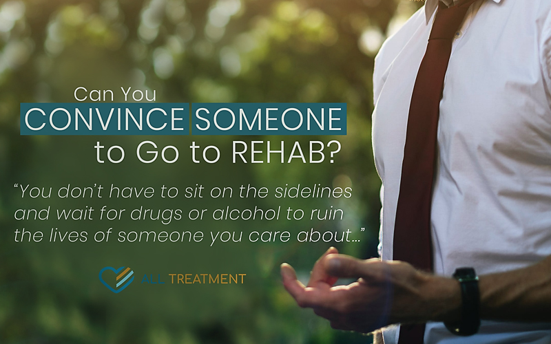 Can You Convince Someone to Go to Rehab?