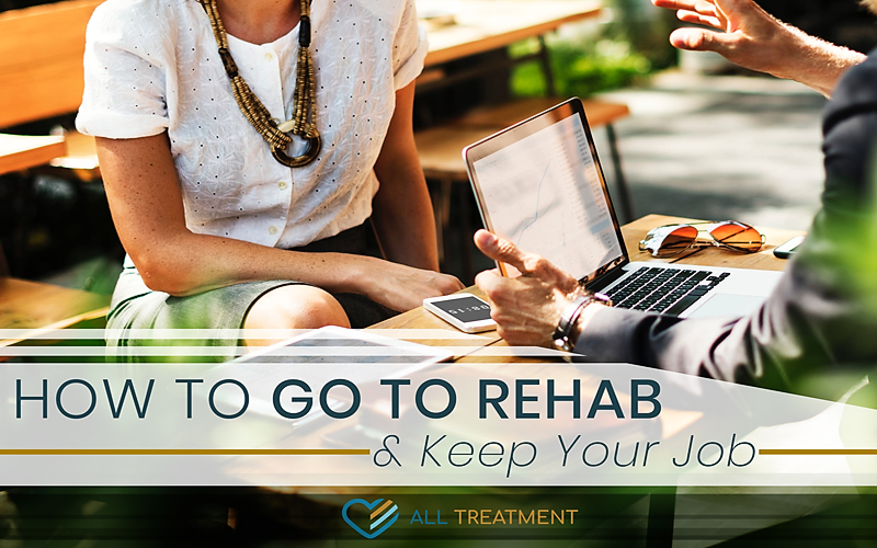 How To Go To Rehab And Keep Your Job Legally Without Loss Of  Income