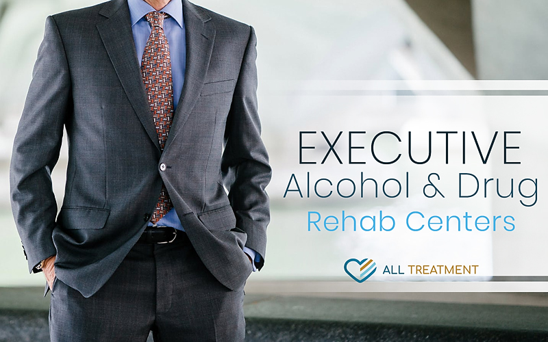Executive Alcohol and Drug Rehab Centers