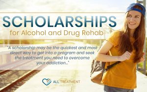 Scholarships for Alcohol and Drug Rehab