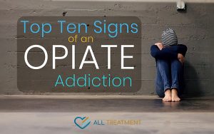 Top Ten Signs of an Opiate Addiction