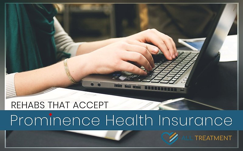 Alcohol And Drug Rehab Centers That Accept Prominence Health Plan