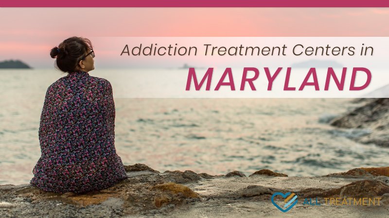 Addiction Treatment Centers in Maryland