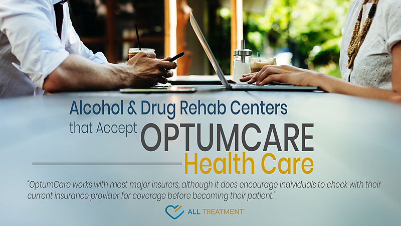 Alcohol and Drug Rehab Centers That Accept OptumCare Health Care