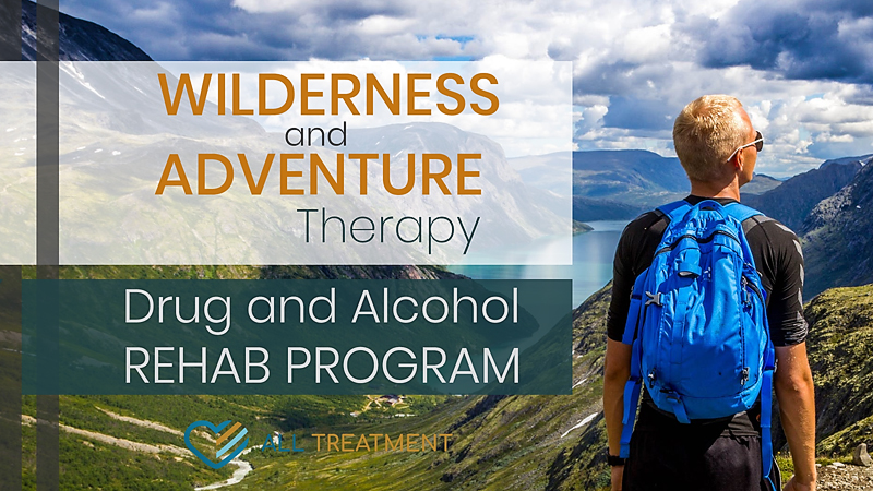 Wilderness and Adventure Therapy Drug and Alcohol Rehab Programs
