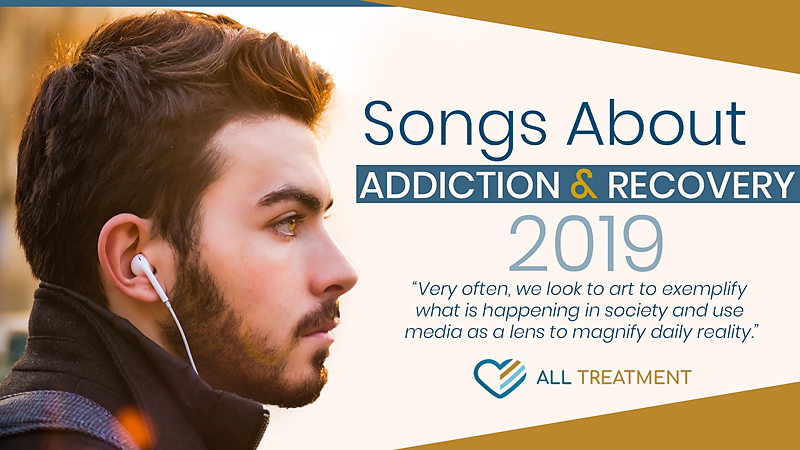 Songs About Addiction and Recovery 2018 – 2019