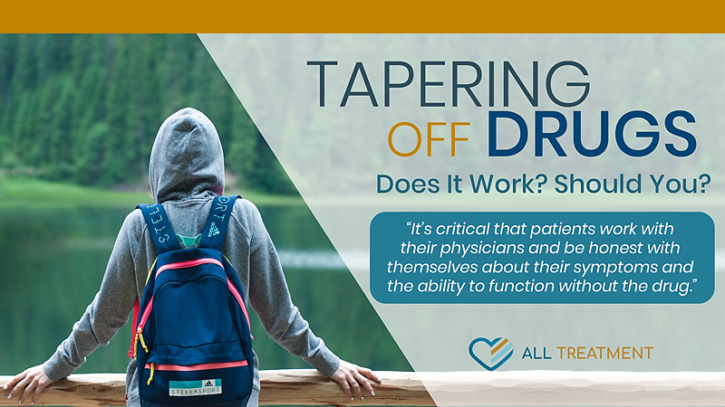 Tapering Off Drugs: Does It Work? Should You?