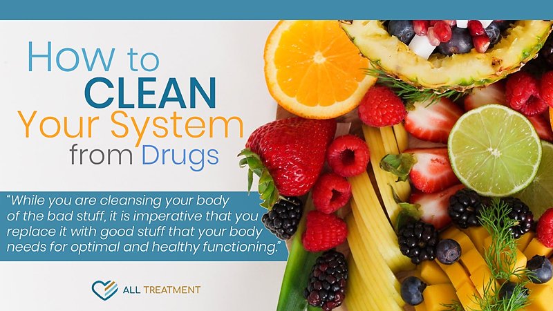 How to Clean Your System From Drugs