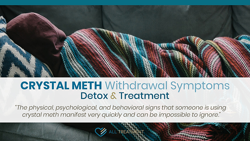 Crystal Meth Withdrawal Symptoms – Detox and Treatment