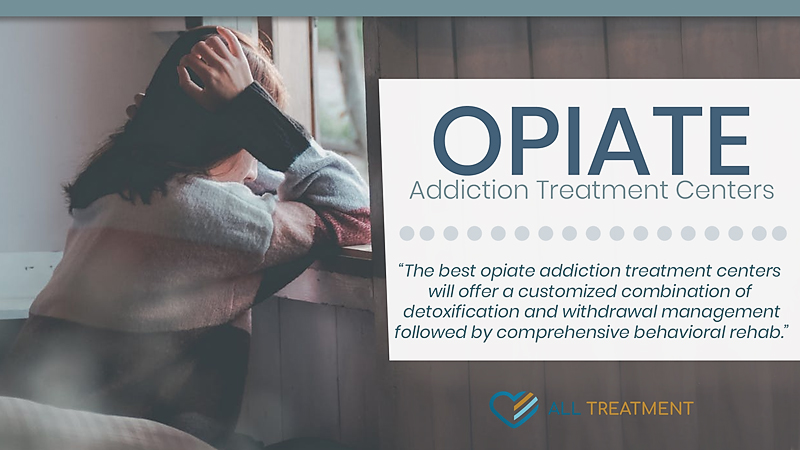 Opiate Addiction Treatment Centers
