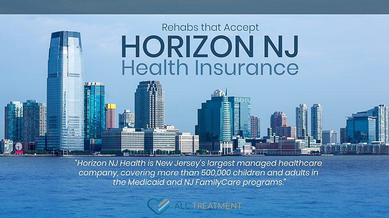 Alcohol & Drug Rehab Centers That Accept Horizon Health Insurance