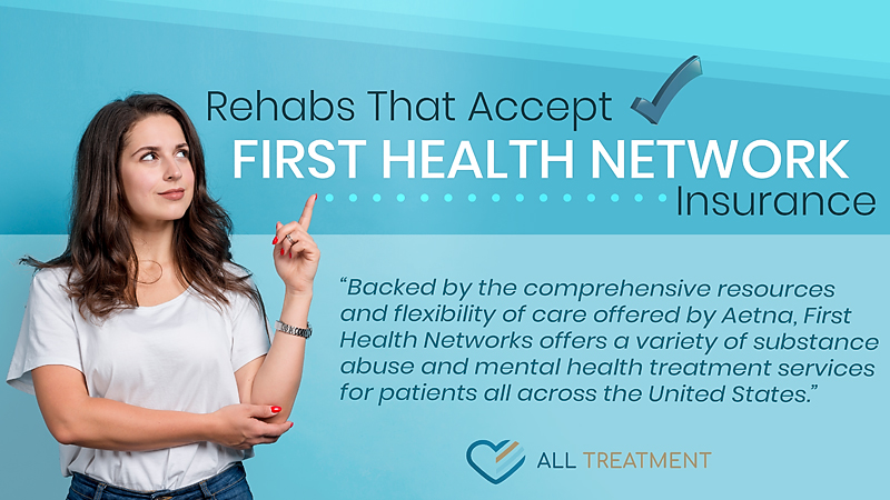 Rehabs That Accept First Health Network Insurance